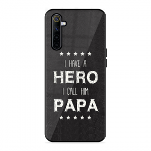 PAPA Is Hero Realme 6