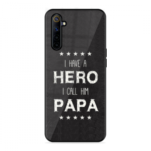 PAPA Is Hero Realme 6I