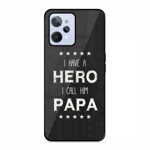 PAPA Is Hero Realme C31